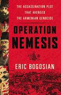 Portada de Operation Nemesis: The Assassination Plot That Avenged the Armenian Genocide