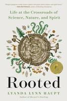 Portada de Rooted: Life at the Crossroads of Science, Nature, and Spirit