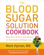 Portada de The Blood Sugar Solution Cookbook: More Than 175 Ultra-Tasty Recipes for Total Health and Weight Loss