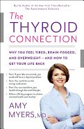 Portada de The Thyroid Connection: Why You Feel Tired, Brain-Fogged, and Overweight -- And How to Get Your Life Back