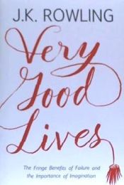 Portada de Very Good Lives: The Fringe Benefits of Failure and the Importance of Imagination