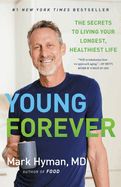 Portada de Young Forever: The Secrets to Living Your Longest, Healthiest Life