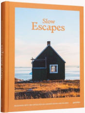 Portada de Slow Escapes: Rural Retreats for Conscious Travelers