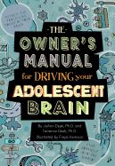 Portada de The Owner's Manual for Driving Your Adolescent Brain