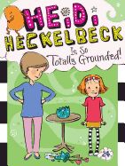 Portada de Heidi Heckelbeck Is So Totally Grounded!