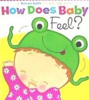 Portada de How Does Baby Feel?: A Karen Katz Lift-The-Flap Book