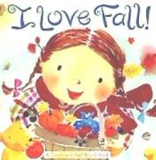 Portada de I Love Fall!: A Touch-And-Feel Board Book