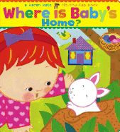 Portada de Where Is Baby's Home?: A Karen Katz Lift-The-Flap Book