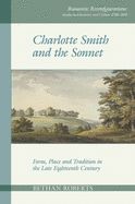 Portada de Charlotte Smith and the Sonnet: Form, Place and Tradition in the Late Eighteenth Century