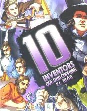 Portada de 10 INVENTORS QUE VAN CANVIAR EL MON