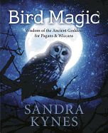 Portada de Bird Magic: Wisdom of the Ancient Goddess for Pagans & Wiccans