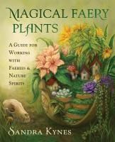 Portada de Magical Faery Plants: A Guide for Working with Faeries and Nature Spirits
