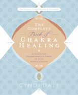 Portada de The Complete Book of Chakra Healing: Activate the Transformative Power of Your Energy Centers