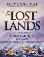 Portada de The Lost Lands: A Magickal History of Lemuria, Atlantis & Avalon