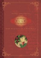 Portada de Yule: Rituals, Recipes & Lore for the Winter Solstice
