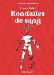 Portada de RONDALLES DE SANG, TRILOGIA I LLEGENDARIUM