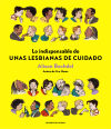 Lo Indispensable De Unas Lesbianas De De Alison Bechdel