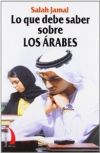 LO QUE DEBE SABER SOBRE LOS ARABES