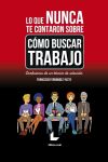 LO QUE NUNCA TE CONTARON SOBRE CÓMO BUSCAR TRABAJO: CONFESIONES DE UN TÉCNICO DE SELECCIÓN