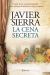 Portada de La cena secreta, de Javier Sierra