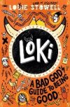 LOKI A BAD GODS GUIDE TO BEING GOOD