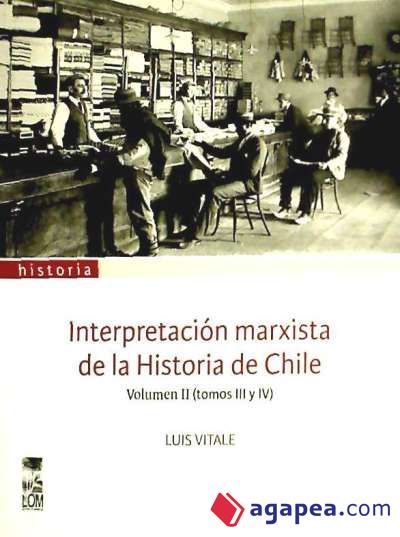 Interpretación marxista de la Historia de Chile. Vol. II