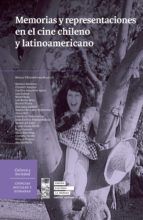 Portada de Memorias y representaciones en el cine chileno y latinoamericano (Ebook)