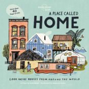 Portada de A Place Called Home: Look Inside Houses Around the World