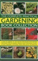 Portada de The Complete Practical Gardening Book Collection: A How-To Library of Ten Step-By-Step Books on Planting for Every Type of Garden, Terrace and Contain