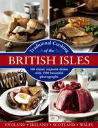 Portada de Traditional Cooking of the British Isles: England, Ireland, Scotland and Wales: 360 Classic Regional Dishes with 1500 Beautiful Photographs