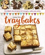 Portada de Traybakes: 40 Brilliant One-Tin Bakes for Enjoying, Giving and Selling