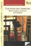LOS FINES DEL DERECHO: BIEN COMÚN, JUSTICIA, SEGURIDAD