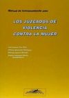 LOS JUZGADOS DE VIOLENCIA CONTRA LA MUJER. Manual de funcionamiento