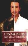 LOS MEDICI. NUESTRA HISTORIA