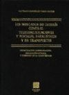 LOS MERCADOS DE INTERÉS GENERAL: TELECOMUNICACIONES Y POSTALES, ENERGÉTICOS Y DE TRANSPORTE.