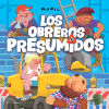 Los Obreros Presumidos De Mawil