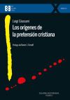 LOS OR&Iacute;GENES DE LA PRETENSI&Oacute;N CRISTIANA