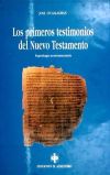 LOS PRIMEROS TESTIMONIOS DEL NUEVO TESTAMENTO. Introducción a la papirología neotestamentaria