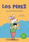 LOS P&Eacute;REZ - UN LECTOR INCANSABLE