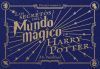 LOS SECRETOS DEL MUNDO MÁGICO DE HARRY POTTER LOS SECRETOS DEL MUNDO MÁGICO DE HARRY POTTER