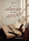 LOS SILENCIOS TAMBI&Eacute;N AMAN