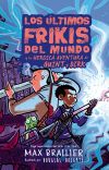 LOS ULTIMOS FRIKIS DEL MUNDO: LA HEROICA AVENTURA DE QUINT