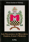 Los Villalonga De Mallorca. Familia, Casas Y Nobleza