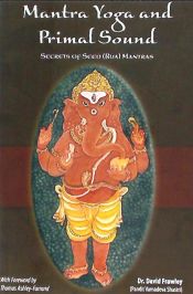 Portada de Mantra Yoga and Primal Sound: Secret of Seed (Bija) Mantras