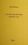 LOUISE BOURGEOIS MUJER CASA