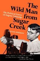 Portada de The Wild Man from Sugar Creek: The Political Career of Eugene Talmadge
