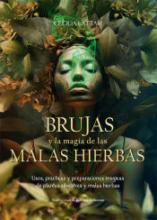 Portada de Brujas Y La Magia De Las Malas Hierbas