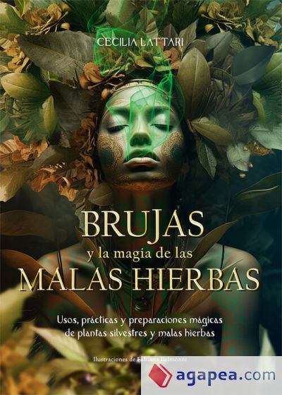 Brujas Y La Magia De Las Malas Hierbas