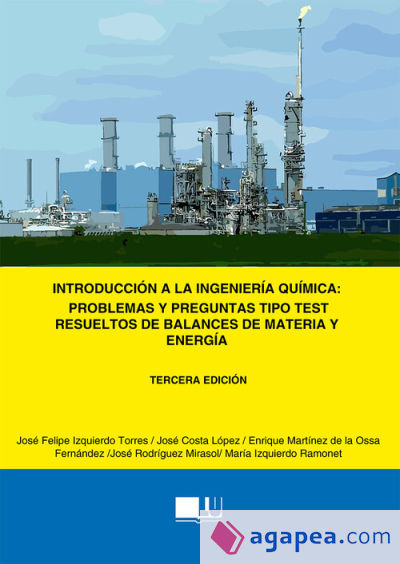 Introducción a la ingeniería química: Problemas y preguntas tipo test resueltos de balances de materias y energía