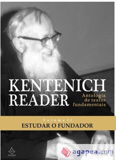 (VOL.2).KENTENICH READER: ANTOLOGIA TEXTOS FUNDAMENT